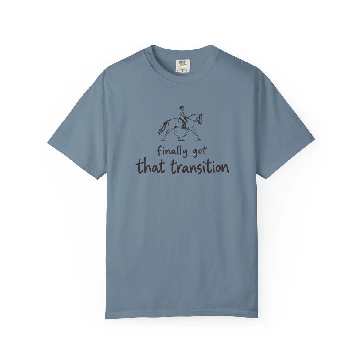 Got That Transition T-Shirt in Ice Blue with a horse and rider and Finally Got That Transition lettering [color: Ice Blue]