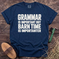 Grammar is important but barn time is importanter T-shirt in Navy [color: Navy]