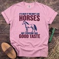 Good Taste horse humor T-shirt in Blossom [color: Blossom]