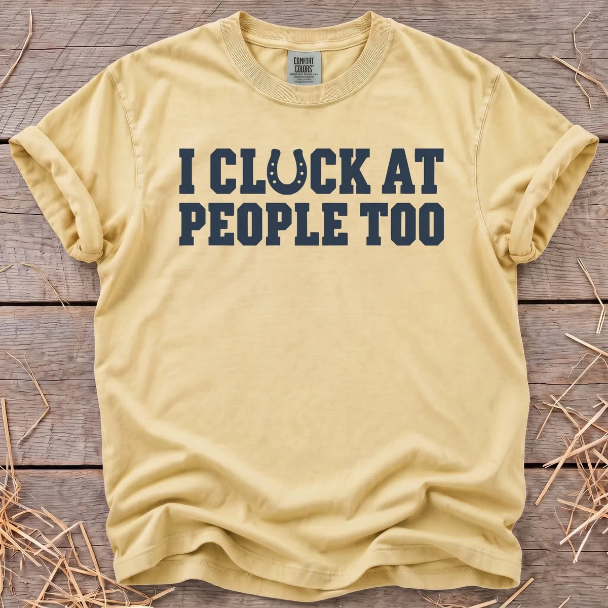 I Cluck at People T-Shirt in Butter [color: Butter]