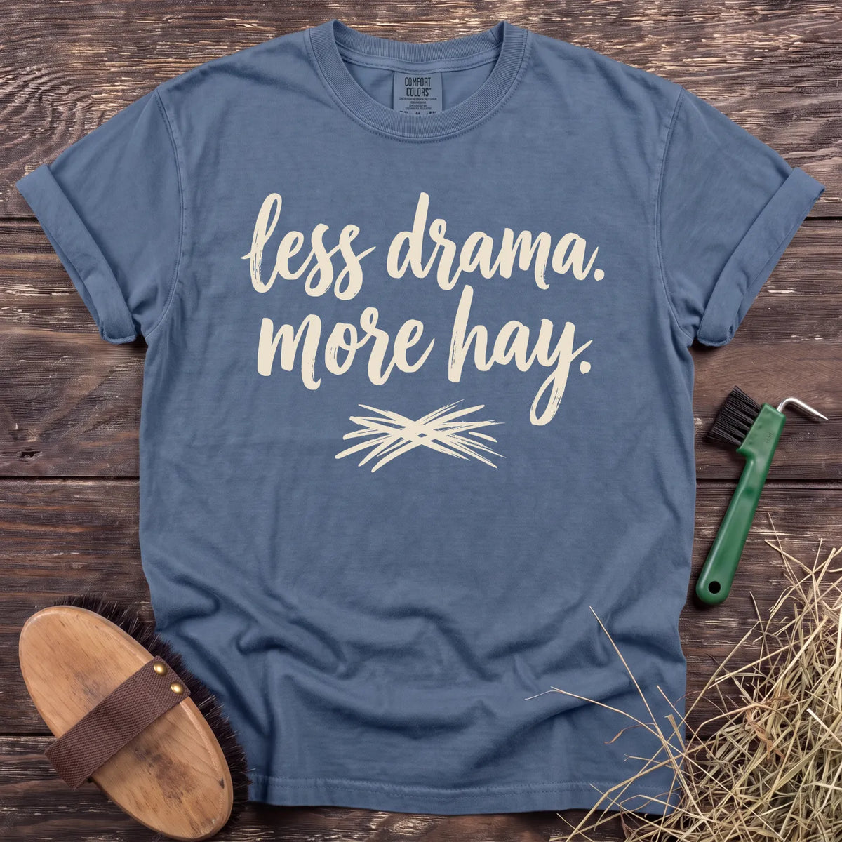 Less Drama More Hay T-Shirt in Blue Jean [color: Blue Jean]