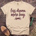 Less Drama More Hay T-Shirt in Ivory [color: Ivory]