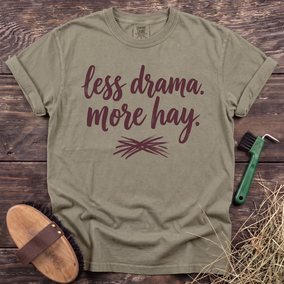 Less Drama More Hay T-Shirt in Sandstone [color: Sandstone]