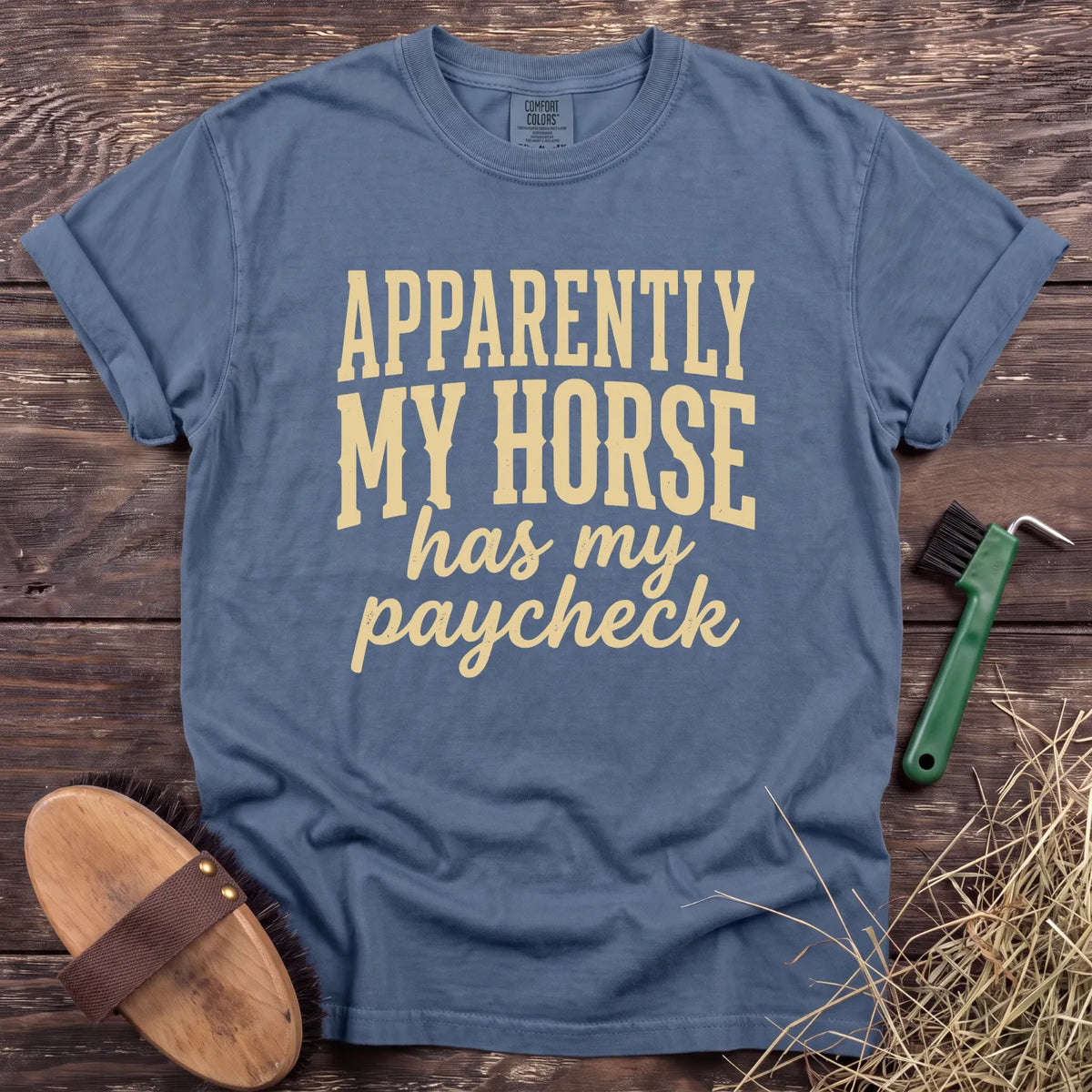 My Horse’s Paycheck T-Shirt in Blue Jean [color: Blue Jean]