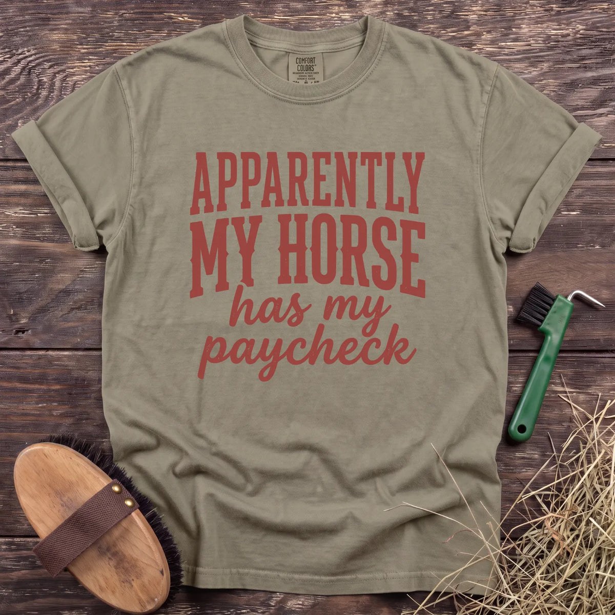 My Horse’s Paycheck T-Shirt in Sandstone [color: Sandstone]