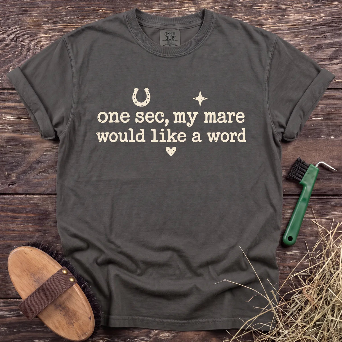 My Mare Wants a Word T-Shirt in Pepper [color: Pepper]