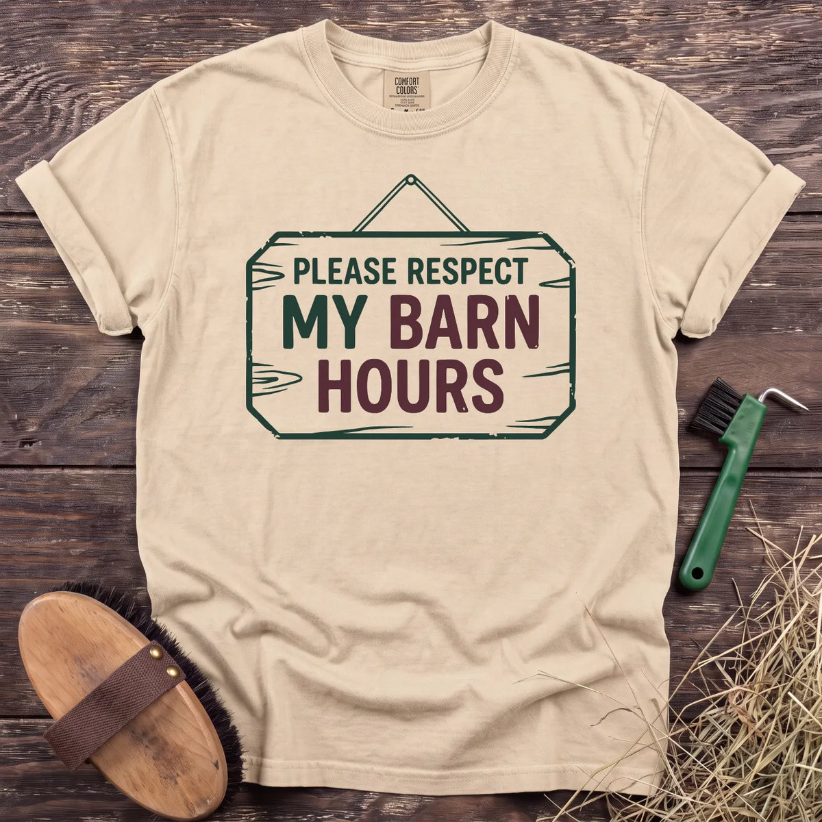 Respect My Barn Hours T-Shirt in Ivory, front view on a wooden barn surface. [color: Ivory]
