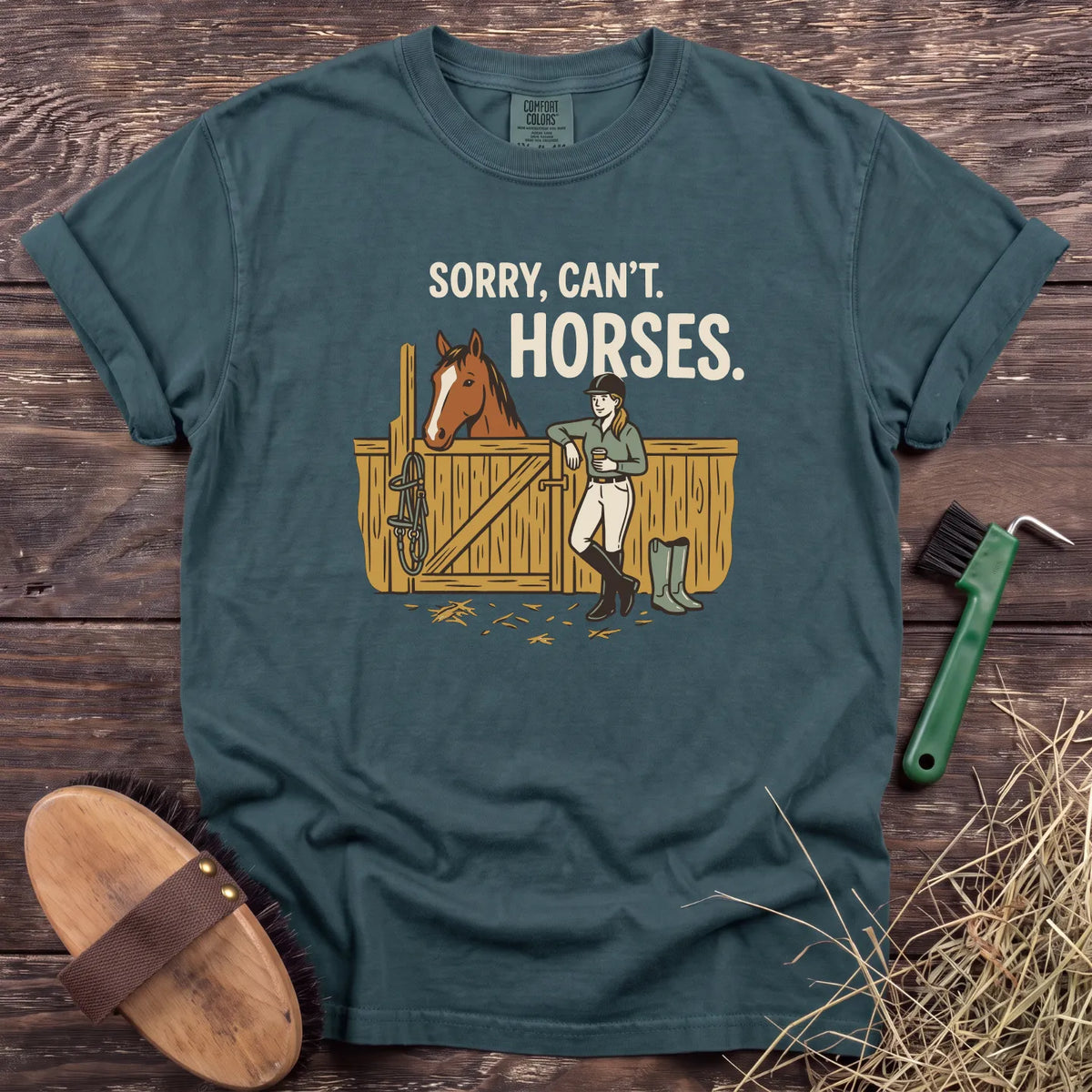 Sorry, Can't. Horses. T-Shirt in Blue Spruce [color: Blue Spruce]