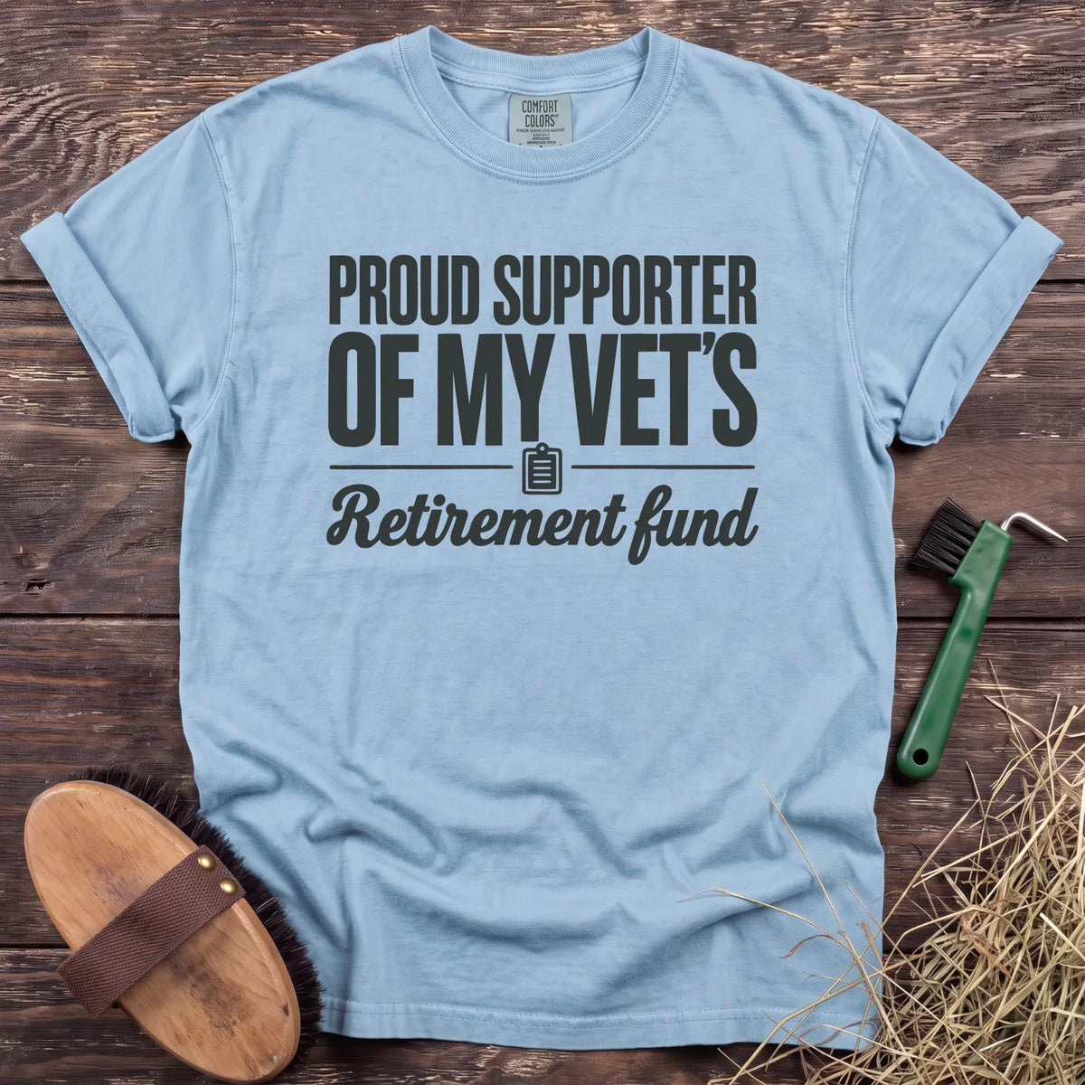 Proud supporter of my vet's retirement fund T-shirt in Chambray [color: Chambray]