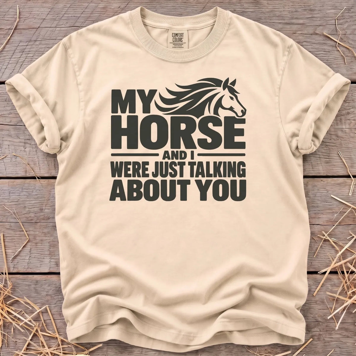My horse and I were just talking about you T-shirt in Ivory [color: Ivory]